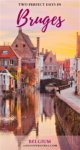 Bruges - the picturesque fairytale town of Belgium is a must visit on your next trip to Belgium. Here is a comprehensive guide on how to spend two perfect days in Bruges - Land Of Travels #bruges #brugge #belgiumtravel #brugestrip #thingstodo #europe #europetravel