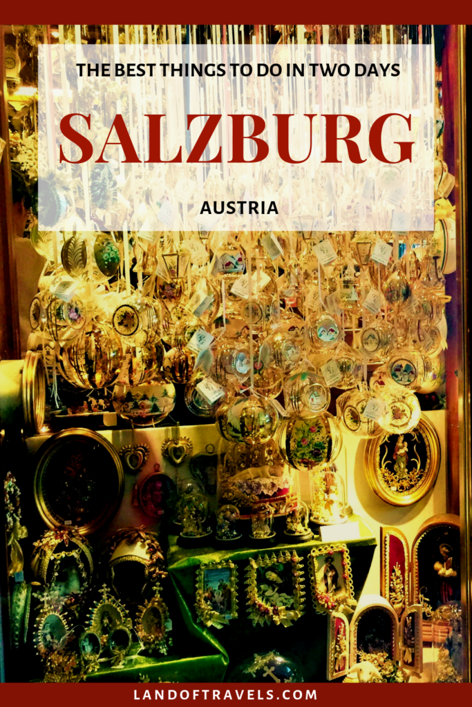 The Best Things To Do In Salzburg, Austria In Two Days - Land Of Travels