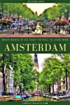 Visiting Amsterdam, Netherlands: A detailed travel guide on why it’s so easy to fall in love with this European gem - Land Of Travels