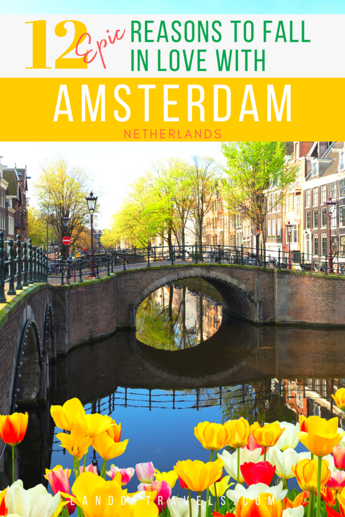 12 Epic Reasons To Fall In Love With Amsterda