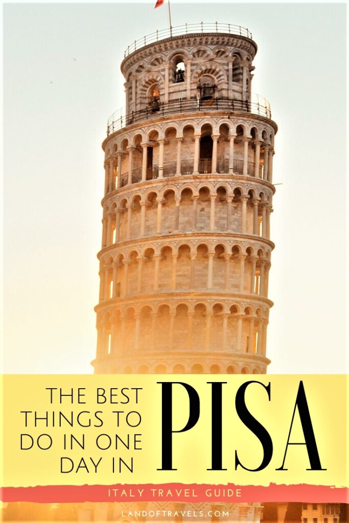 Leaning Tower of Pisa at golden hour with text overlay that reads The Best Things to Do in One Day in Pisa – Italy Travel Guide