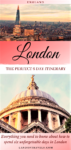 London In 6 Days - The Perfect 6 Day Itinerary