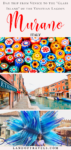 Day Trip to Murano From Venice - the must visit island of the Venetian Lagoon