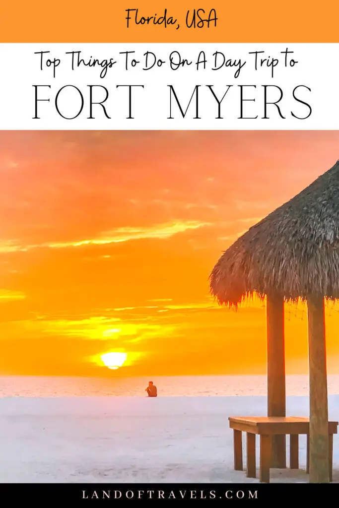 Top Things To Do On A Day Trip To Fort Myers, Florida