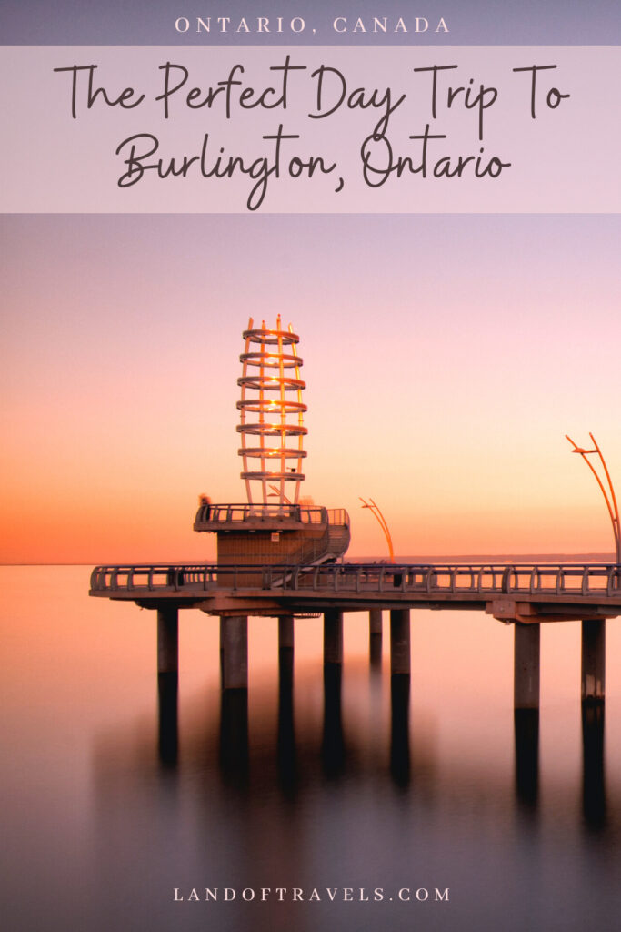 Visiting Burlington in Ontario: An Easy Day Trip From Toronto